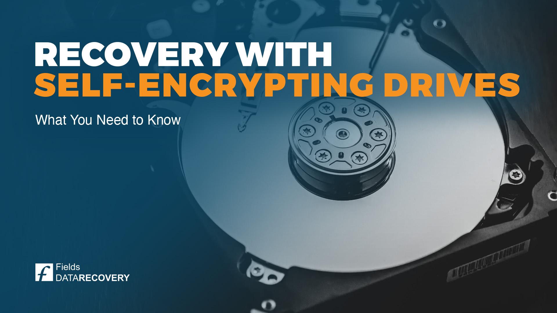 Navigating Data Recovery with Self-Encrypting Drives (SEDs): What You Need to Know