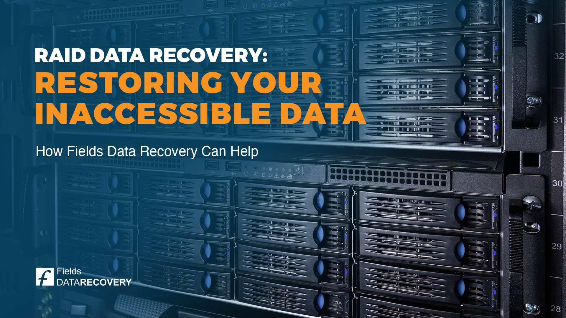 RAID Data Recovery: Restoring Your Inaccessible Data