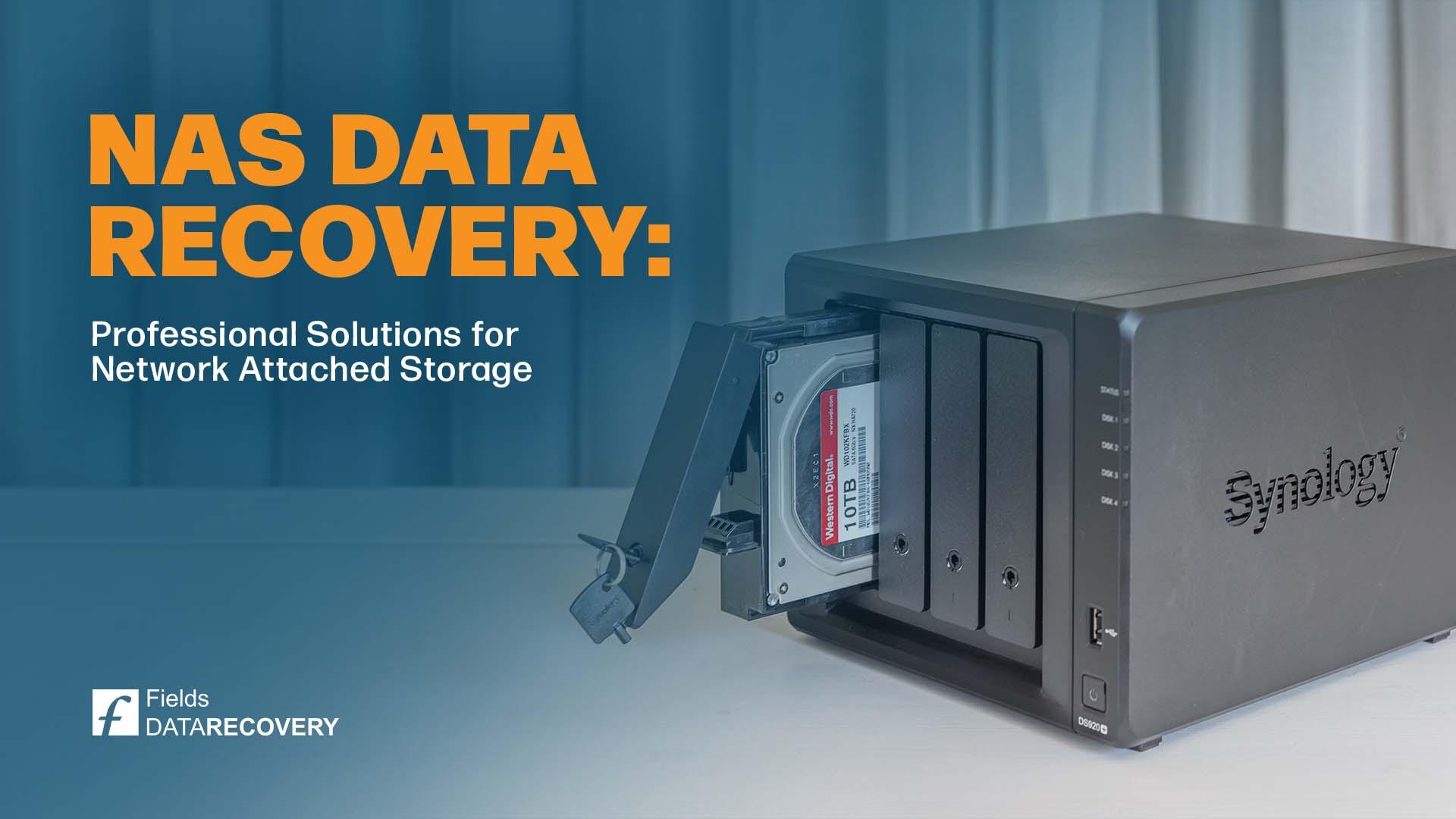 NAS Data Recovery: Professional Solutions for Network Attached Storage