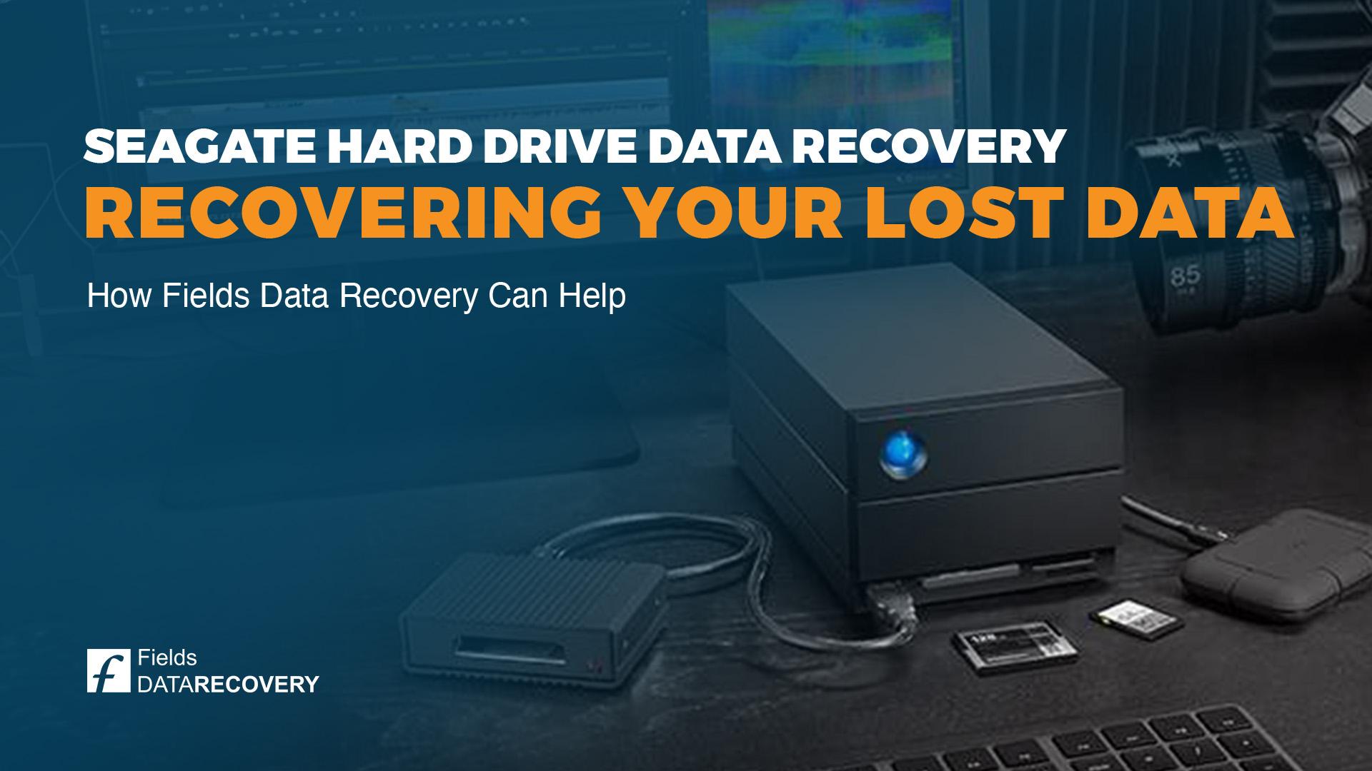 Seagate Hard Drive Data Recovery: Experts in Recovering Your Lost Data