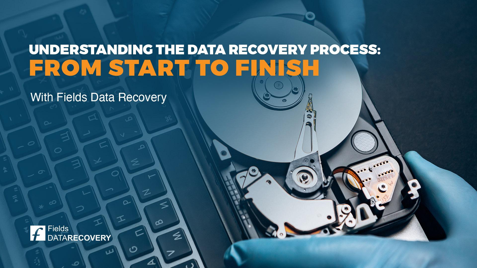 Understanding the Data Recovery Process: From Start to Finish