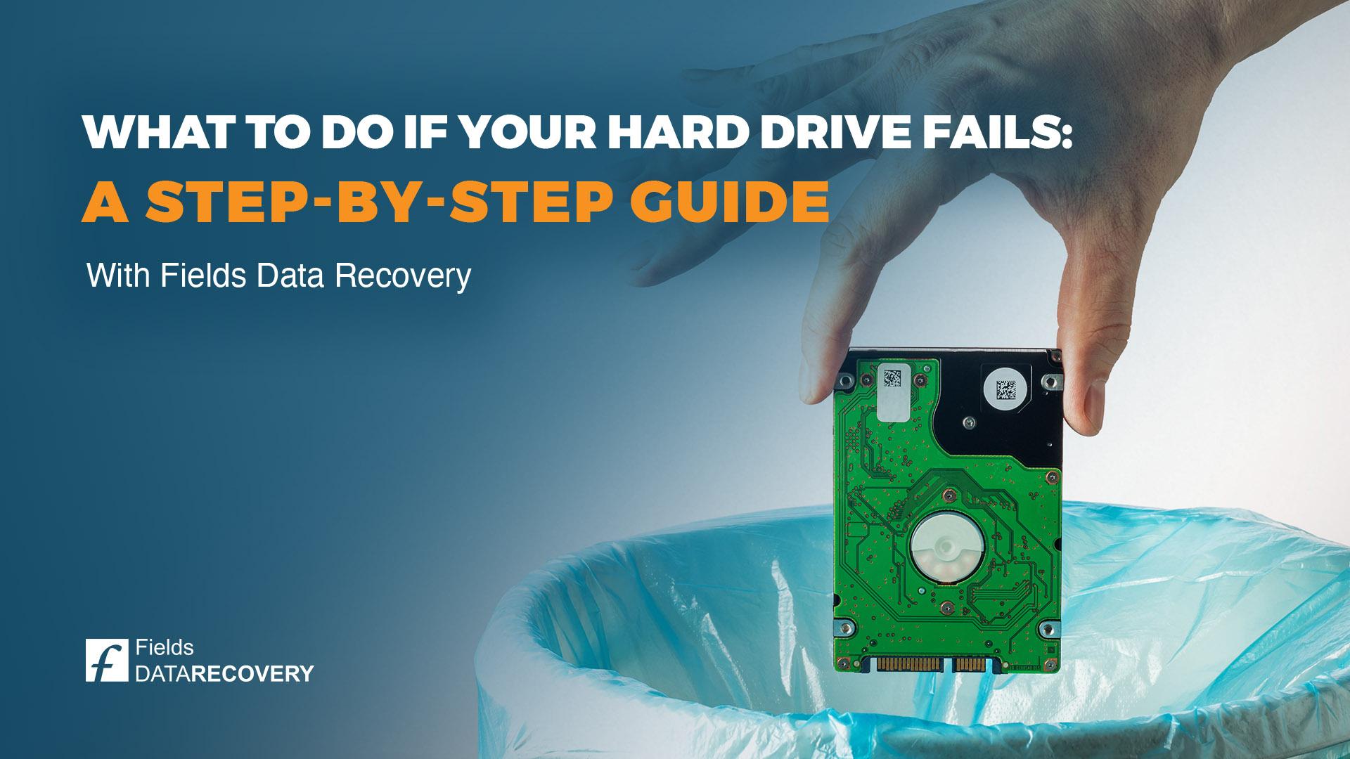 What to Do if Your Hard Drive Fails: A Step-by-Step Guide